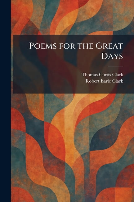 Poems for the Great Days, (Paperback)