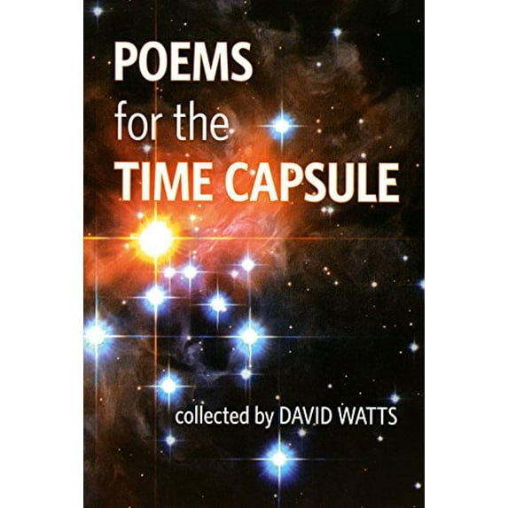 Pre-Owned Poems for the Time Capsule (Paperback) 0981802982 9780981802985