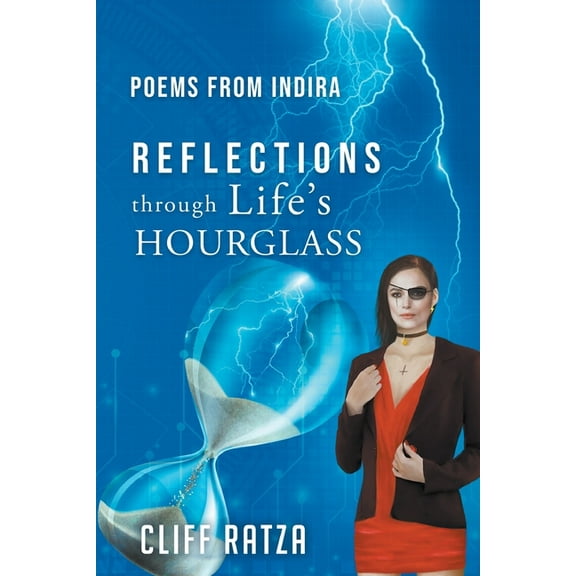 Poems from Indira REFLECTIONS through Life's HOURGLASS, (Paperback)