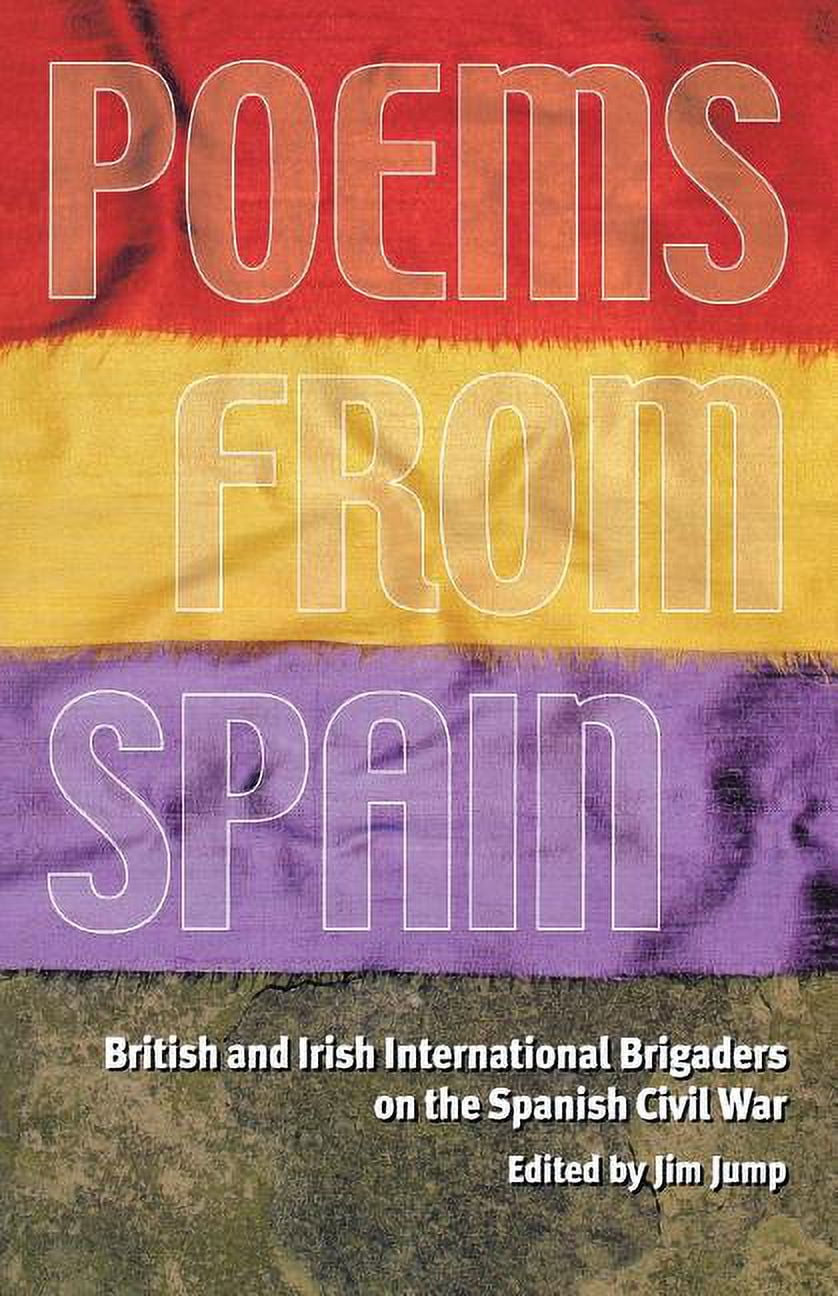 Poems from Spain: British and Irish International Brigaders on the Spanish Civil War (Paperback)