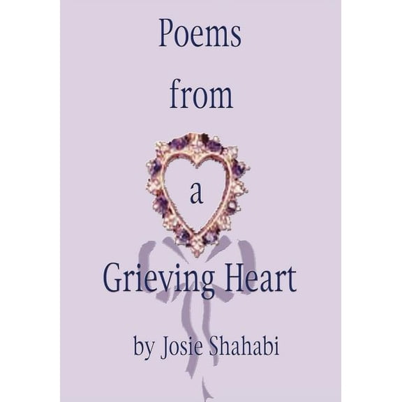 Poems from a Grieving Heart, (Paperback)
