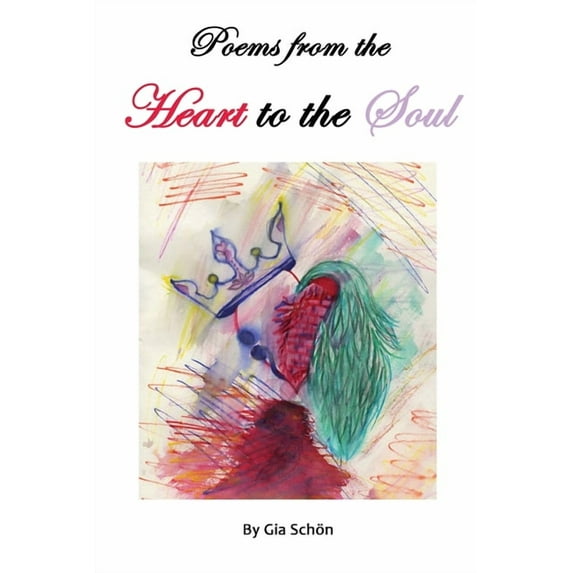 Poems from the Heart to the Soul, (Paperback)