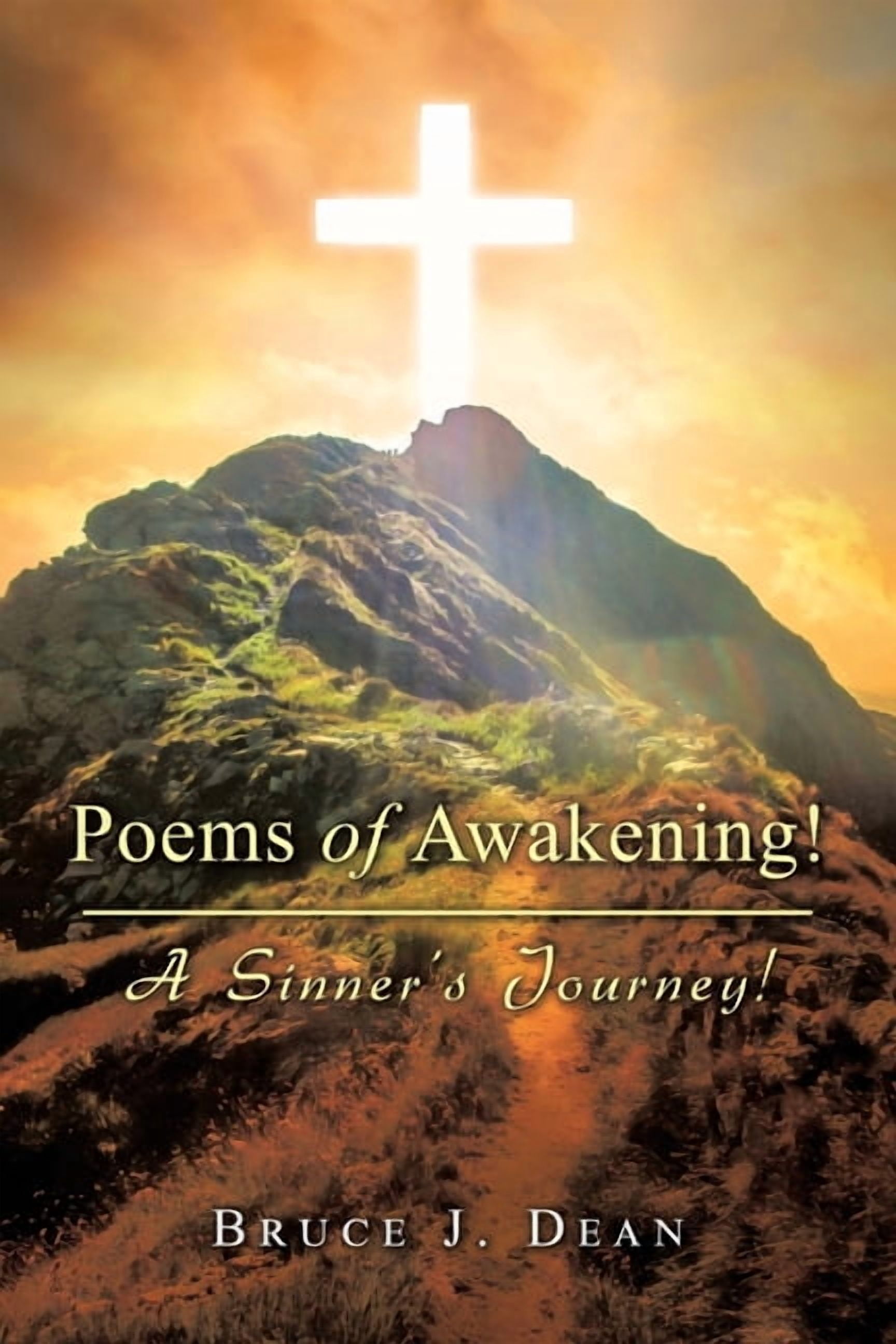Poems of Awakening!: A Sinner's Journey!, (Paperback)