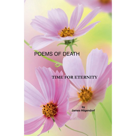 Poems of Death: Time for Eternity, (Paperback)
