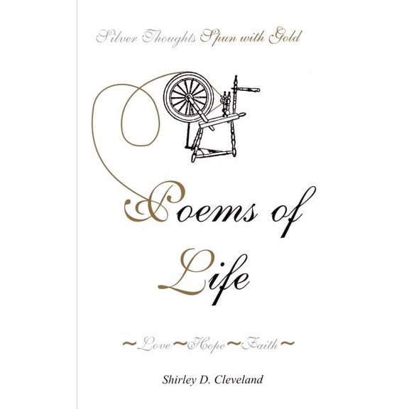 Poems of Life: Love-Hope-Faith, (Paperback)