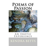 Poems of Passion An Erotic Experience Paperback 1725167859 9781725167858 Kendra Betts