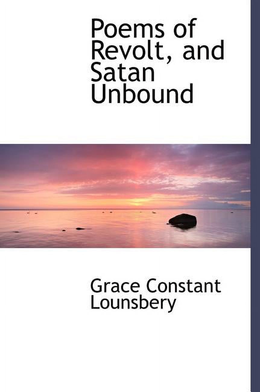 Poems of Revolt, and Satan Unbound (Hardcover)