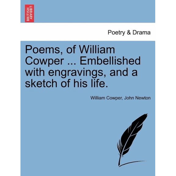 Poems, of William Cowper ... Embellished with Engravings, and a Sketch of His Life. (Paperback)
