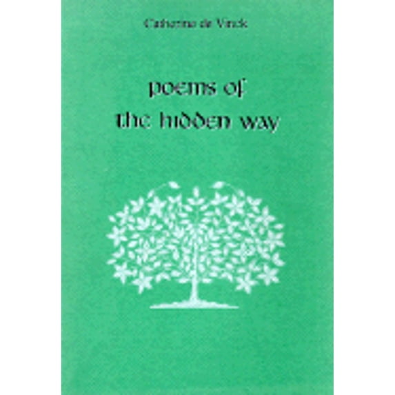 Pre-Owned Poems of the Hidden Way (Poetical Works of Catherine De Vinck) (Paperback) 0911726535 9780911726534