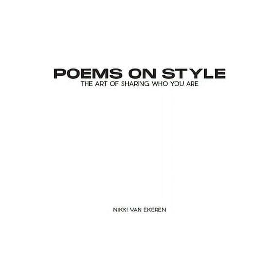 Poems on Style : the Art of Sharing Who You Are (Paperback)