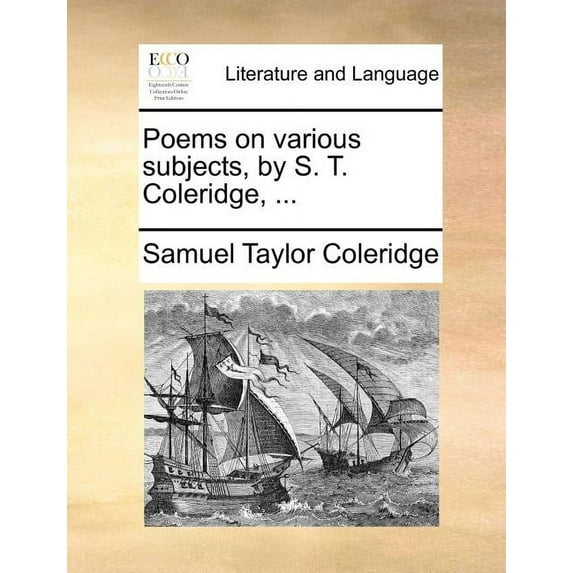 Poems on Various Subjects, by S. T. Coleridge, ... (Paperback)