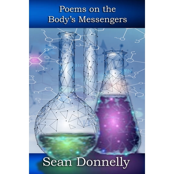 Sean's Poetry Collection Poems on the Body's Messengers, Book 2, (Paperback)