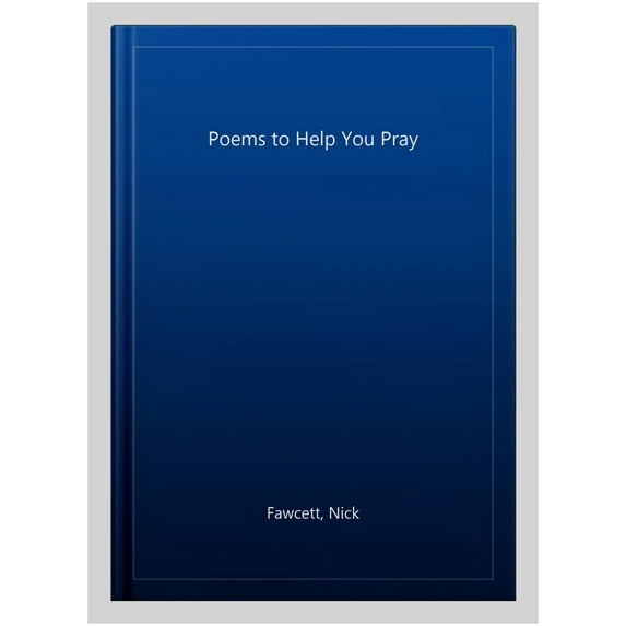 Poems to Help You Pray Nick Fawcett (Paperback)