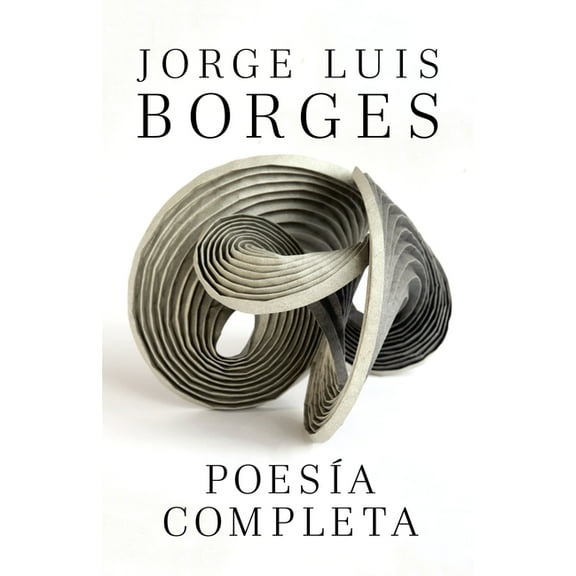 Poesía Completa / Complete Poetry Borges, (Paperback)