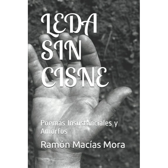 Poesía: Leda Sin Cisne: Poemas Insustanciales y Amorfos (Paperback)