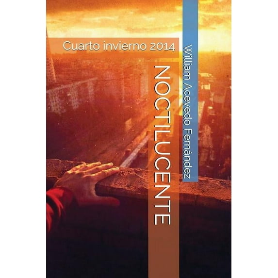 Poesía: Noctilucente : Cuarto invierno 2014 (Series #4) (Paperback)