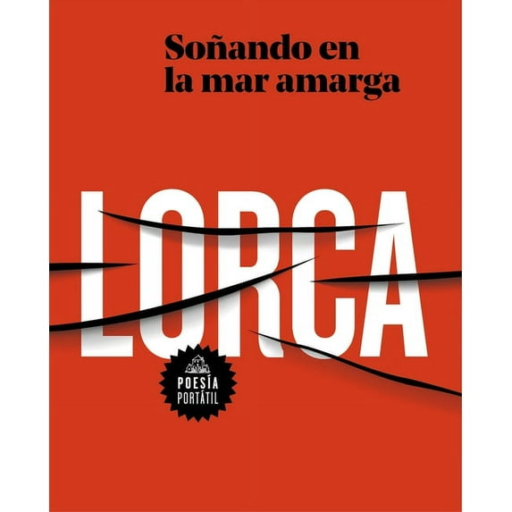 PoesÃa Portátil / Flash Poetry GarcÃa Lorca. Soñando En La Mar Amarga / Dreaming in the Bitter Sea, (Paperback)