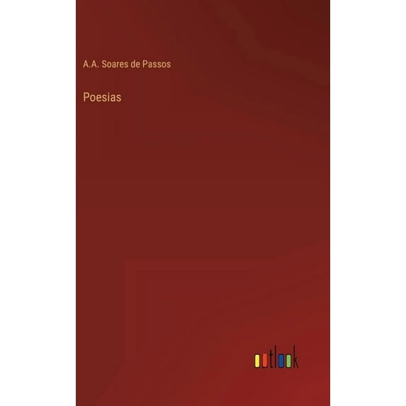 Poesias Portuguese Edition Hardcover 3368003097 9783368003098 A a Soares de Passos