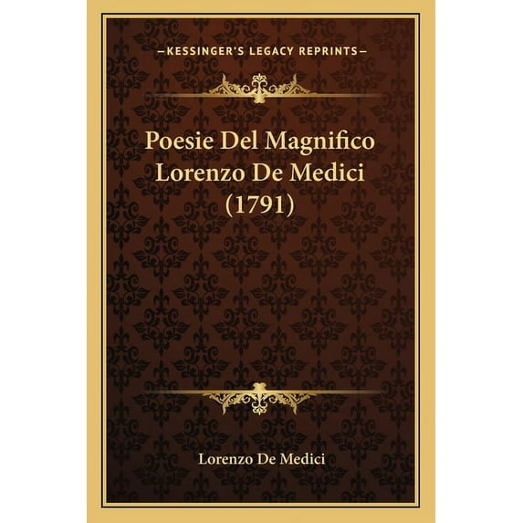 Poesie Del Magnifico Lorenzo De Medici (1791) (Paperback)