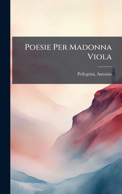 Poesie Per Madonna Viola, (Hardcover)