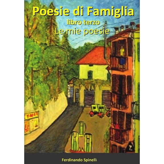 Poesie di famiglia Libro terzo: Le mie poesie, (Paperback)