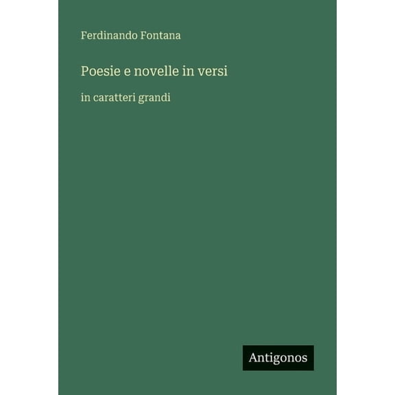 Poesie e novelle in versi: in caratteri grandi, (Paperback)
