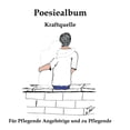 thumbnail image 1 of Poesiealbum: Kraftquelle - für Pflegende Angehörige und zu Pflegende (Hardcover), 1 of 1