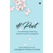 #Poet An Anthology Featuring the Best Poets of Instagram, Paperback