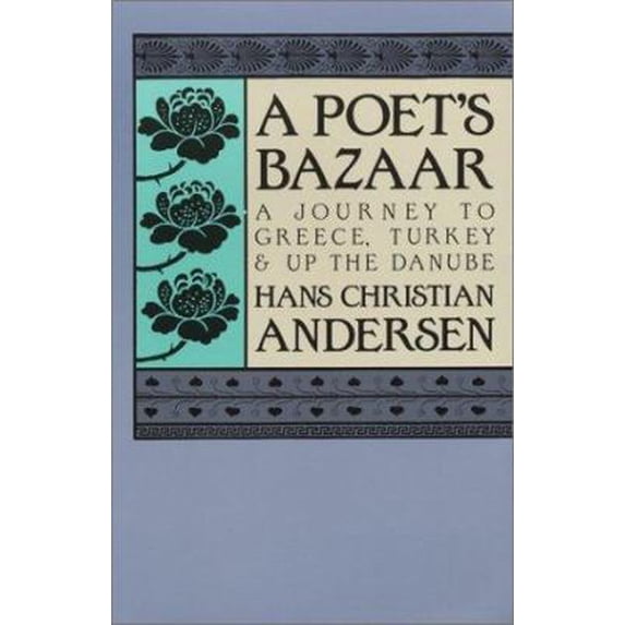 Pre-Owned A Poet's Bazaar: A Journey to Greece, Turkey and Up the Danube, 9780935576344, 0935576347, Paperback, Second Printing edition