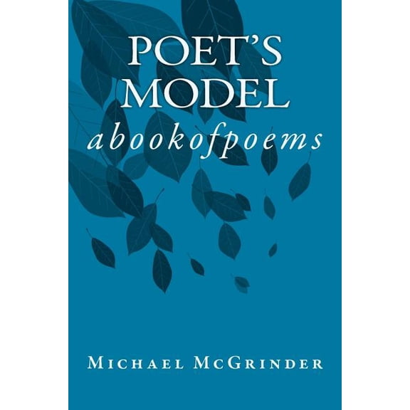 Poet's Model: abookofpoems, (Paperback)