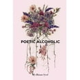 thumbnail image 1 of Poetic Alcoholic, 1 of 1
