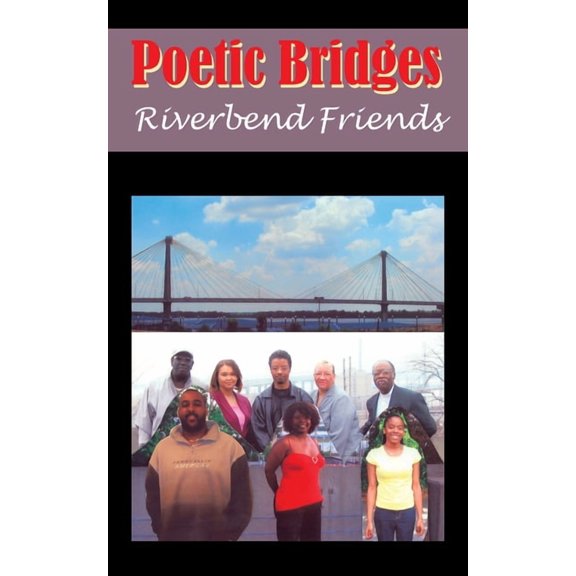 Poetic Bridges: Riverbend Friends, (Paperback)