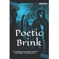 thumbnail image 1 of Poetic Brink: A contemporary-post modern anthology of dark poetry!, (Paperback), 1 of 1
