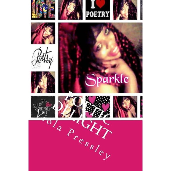 Poetic Delight: The Valiant Collection Paperback 1986615960 9781986615969 Viola Pressley