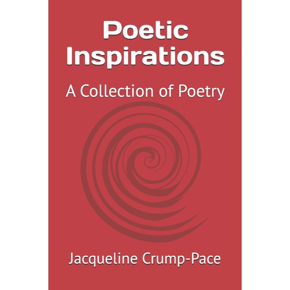 Gratefully Blessed: A Collection of Poet Poetic Inspirations: A Collection of Poetry, (Paperback)