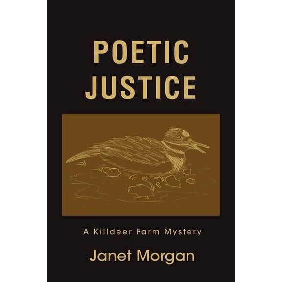 Poetic Justice: A Killdeer Farm Mystery, (Paperback)