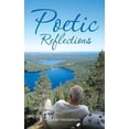 thumbnail image 1 of Poetic Reflections, (Paperback), 1 of 1