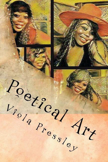 Poetical Art Paperback 1544946759 9781544946757 Viola Pressley