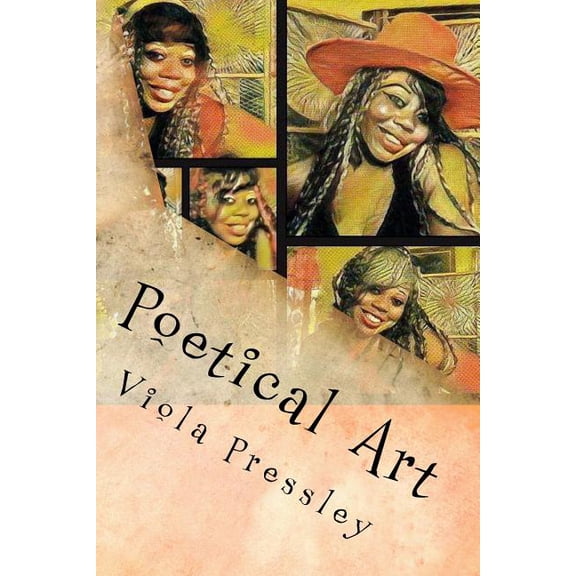 Poetical Art Paperback 1544946759 9781544946757 Viola Pressley