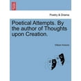 thumbnail image 1 of Poetical Attempts. by the Author of Thoughts Upon Creation. (Paperback), 1 of 1