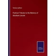 thumbnail image 1 of Poetical Tributes to the Memory of Abraham Lincoln, (Paperback), 1 of 1