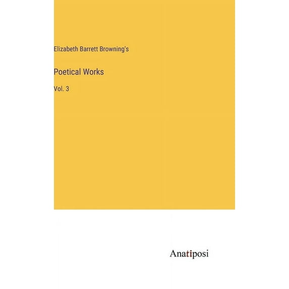 Poetical Works: Vol. 3, (Hardcover)