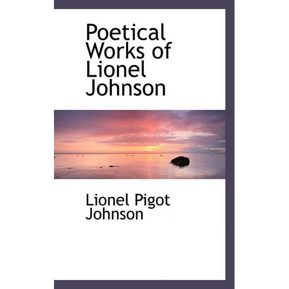 Poetical Works of Lionel Johnson (Paperback)