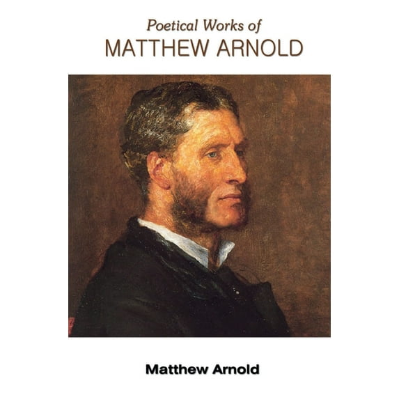 Poetical Works of Matthew Arnold, (Hardcover)
