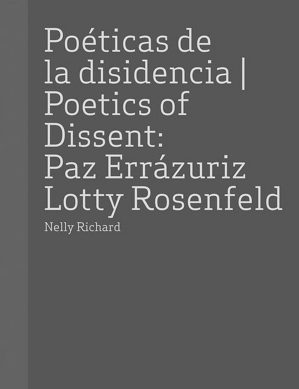 Paz Errazuriz and Lotty Rosenfeld: Poetics of Dissent, (Hardcover)