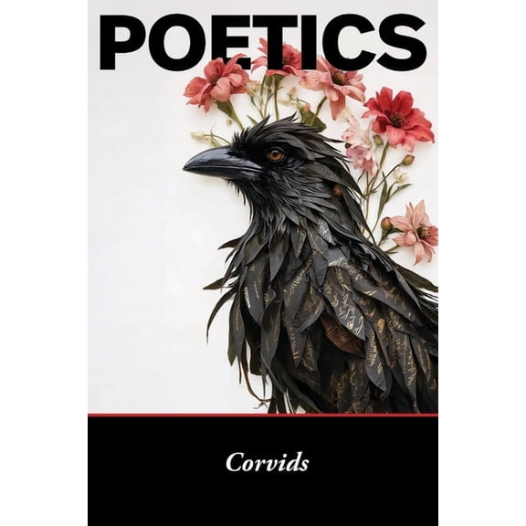 Poetics: Corvids, (Paperback)