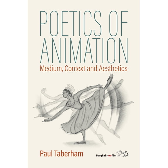 Poetics of Animation: Medium, Context and Aesthetics, (Hardcover)