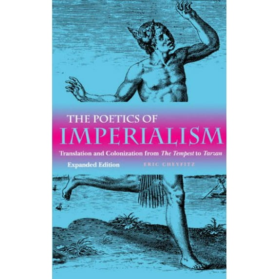 Pre-Owned Poetics of Imperialism: Translation and Colonization from the Tempest to Tarzan (Expanded) (Paperback) 0812216091 9780812216097