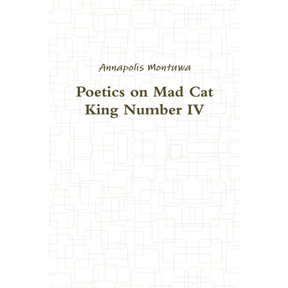 Poetics on Mad Cat King Number IV, (Paperback)