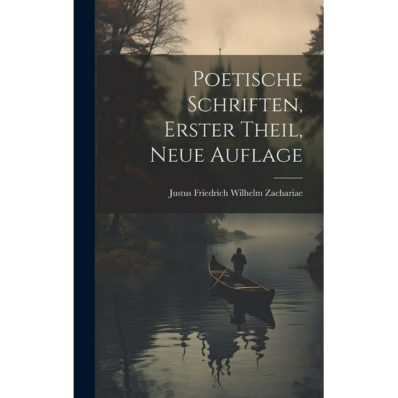Poetische Schriften, Erster Theil, Neue Auflage (Hardcover)